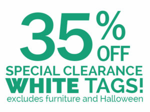 Special Clearance Event. 35% off all white tag items.